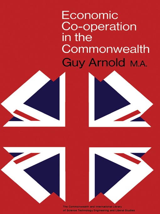 Title details for Economic Co-Operation in the Commonwealth by Guy Arnold - Available